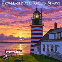Downeast Maine, Forever Strong